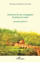 Animaux de nos campagnes facétieux et rusés: Anecdotes fleuries (French Edition) 2343141177 Book Cover