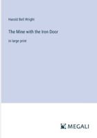 The Mine with the Iron Door: in large print 3387099088 Book Cover