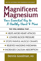 Magnificent Magnesium: Your Essential Key to a Healthy Heart & More 0757003915 Book Cover