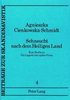 Sehnsucht Nach Dem Heiligen Land: Eine Studie Zu Paer Lagerkvists Spaeter Prosa 3820482954 Book Cover