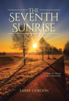 The Seventh Sunrise: A Time to Hear God's Whisper 1638445532 Book Cover