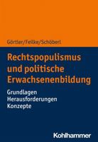 Rechtspopulismus Und Erwachsenenbildung: Grundlagen - Herausforderungen - Konzepte 317040752X Book Cover