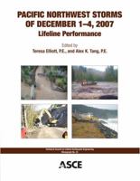 Pacific Northwest Storms of December 1-4, 2007: Lifeline Performance 0784412332 Book Cover