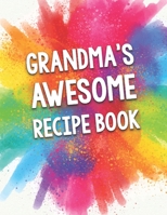 Grandma's Awesome Recipe Book: A Beautiful 100 Recipe book gift ready to be filled with Grandma's delicious dishes. 1661702805 Book Cover