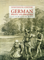 Nineteenth-Century German Prints and Drawings from the Milwaukee Art Museum 0944110614 Book Cover