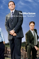The Office Quizzes: The Office Questions and Answers B09T2X56R8 Book Cover