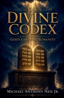 The Divine Codex: God's Laws for humanity (Guided Intervention) B0H3MW5W9V Book Cover