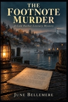 THE FOOTNOTE MURDER: A Cold Harbor Literary Mystery B0HJB3KGRL Book Cover
