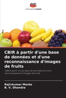 CBIR à partir d'une base de données et d'une reconnaissance d'images de fruits (French Edition) 6208089476 Book Cover