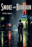Smoke and Bourbon B0H3R6SGH9 Book Cover