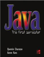 Java the First Semester 0077097572 Book Cover
