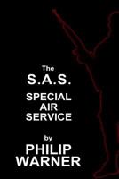 S.A.S. - The Special Air Service: A History of Britain's Elite Forces 1859594697 Book Cover