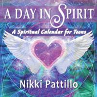 A Day in Spirit: A Spiritual Calendar for Teens 0991153251 Book Cover