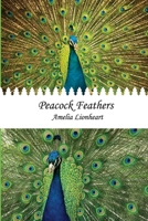 Peacock Feathers 0993749305 Book Cover