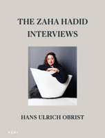 The Zaha Hadid Interviews 1911736299 Book Cover