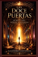 Las Doce Puertas: En Busca del Héroe Universal (Spanish Edition) B0GR52D6ZG Book Cover