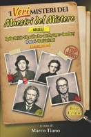 I veri misteri dei Maestri del Mistero: I casi reali di Agatha Christie, Edgar Allan Poe e altri maestri del mistero: scomparse, suicidi, segreti e ... edition - Volume speciale (Italian Edition) B0GXS1RFXL Book Cover