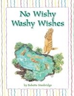 No Wishy Washy Wishes 1495354393 Book Cover