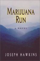 Marijuana Run 0963758322 Book Cover