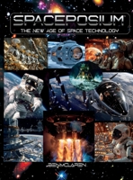 SPACEPOSIUM, The New Age of Space Technology B0F2VZTDCQ Book Cover