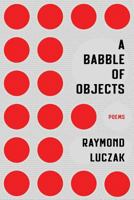 A Babble of Objects 1944388591 Book Cover