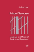 Prison Discourse: Language as a Means of Control and Resistance 0333993357 Book Cover