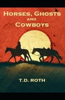 Horses, Ghosts and Cowboys 1999112563 Book Cover