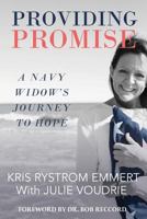 Providing Promise: A Navy Widow’s Journey to Hope 1721735186 Book Cover