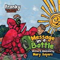 Message in a Bottle: Franky the Cranky Crab B0FBDJX1LZ Book Cover