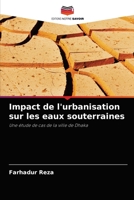 Impact de l'urbanisation sur les eaux souterraines: Une étude de cas de la ville de Dhaka 6203558389 Book Cover