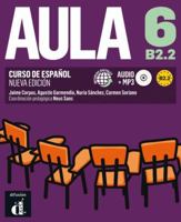 Aula 6. Nueva edicion. B2.2. Libro del alumno+CD 8415846983 Book Cover