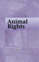 Contemporary Issues Companion - Animal Rights (hardcover edition) (Contemporary Issues Companion) 0737726539 Book Cover