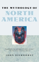 The Mythology of North America 0688041450 Book Cover