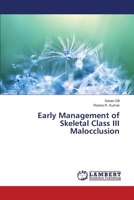 Early Management of Skeletal Class III Malocclusion 3659533009 Book Cover