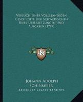 Versuch Einer Vollstandigen Geschichte Der Schwedischen Bibel-Uebersetzungen Und Ausgaben (1777) 1165806649 Book Cover