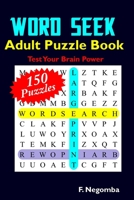 WORD SEEK Adult Puzzle Book B08VYGMK8X Book Cover
