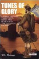 Tunes of Glory: Stories, History, Traditions, Music and Humour of the Highland Bagpipe 1852170026 Book Cover