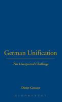 German Unification: The Unexpected Challenge (German Historical Perspectives) 0854967524 Book Cover