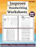 Improve Handwriting Worksheets: My First Learn to Write Cursive Handwriting Workbook. Cursive Writing Practice with Pen Control, Line Tracing, ... and Kids Ages 3-5 to Improve Handwriting B08HSB3YHX Book Cover