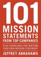101 Mission Statements from Top Companies: Plus Guidelines for Writing Your Own Mission Statement 1580087612 Book Cover