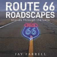 Route 66 Roadscapes: Stories Through the Lens B0DP61MFRY Book Cover
