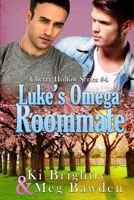 Luke's Omega Roommate (Cherry Hollow Series) 1688294171 Book Cover