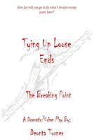 Tying Up Loose Ends 1530479940 Book Cover