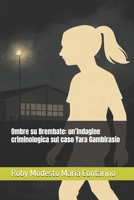 Ombre su Brembate: un’indagine criminologica sul caso Yara Gambirasio (Italian Edition) B0FGNZFKZD Book Cover