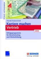 Karriere Machen Vertrieb 2003: Erfolgsprogramme Fur Berufseinstieg Und Weiterbildung 3409118543 Book Cover
