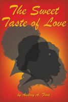 The Sweet Taste of Love 1479117013 Book Cover