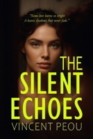 The Silent Echoes: Whispers of Memory and Loss B0FPWGRMSL Book Cover