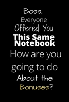 Boss, everyone offered you this same notebook: How are you going to do about the bonuses? 1677535156 Book Cover