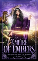 Empire of Embers (The Lost Queen of Althea) B0H7RY7P6C Book Cover