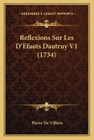 Reflexions Sur Les D’Efauts Dautruy V1 (1734) 1166194140 Book Cover